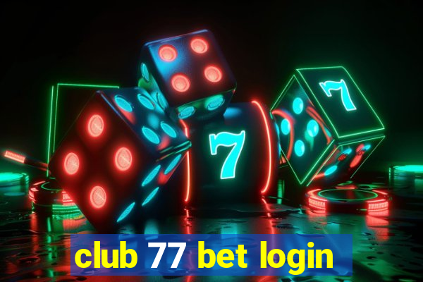club 77 bet login